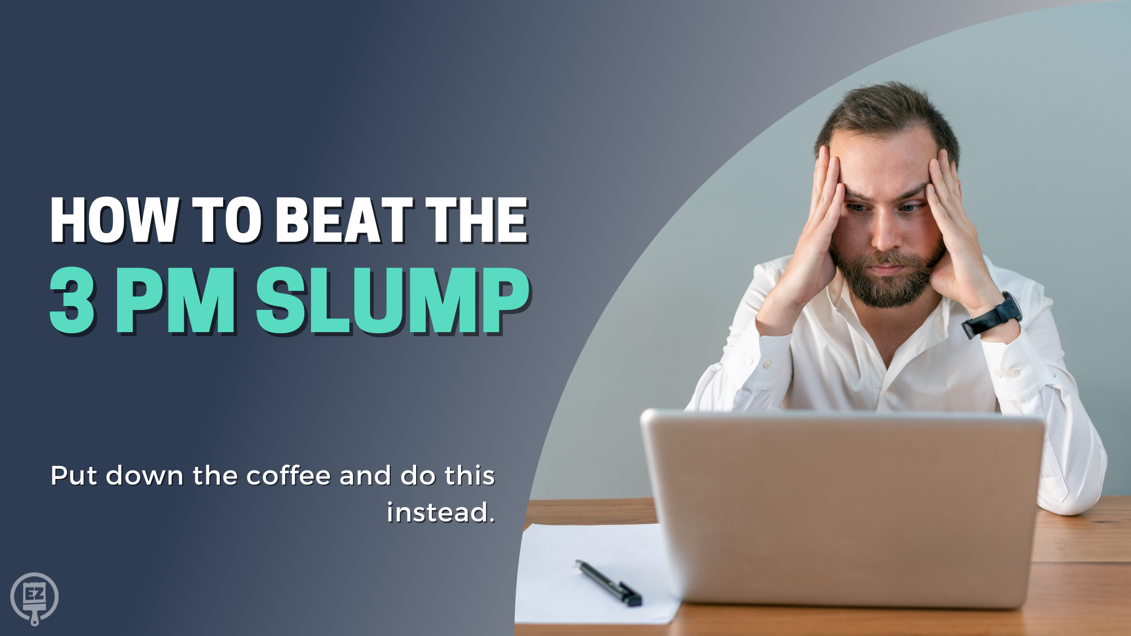 How to Beat the 3 PM Slump